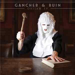 FLAC Gancher & Ruin - Outlaw EP