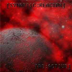 FLAC [Synaptic:Reactor] - Re​:​active EP