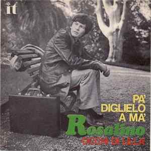 FLAC Rosalino - Pà Diglielo A Mà / Occhi Di Lill