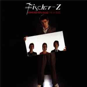 FLAC Fischer-Z - Going Red For A Salad (The UA Years)