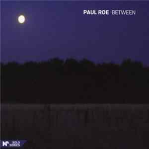 FLAC Paul Roe - Between