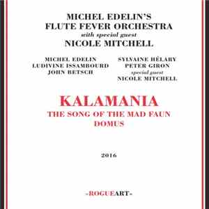 FLAC Michel Edelin's Flute Fever Orchestra With Special Guest Nicole Mitchell - Kalamania