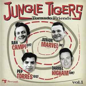 FLAC Jungle Tigers, Ray Campi, Junior Marvel, Pep Torres, Darrel Higham - Tornado Friends