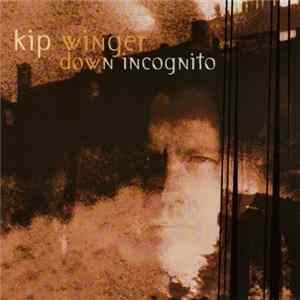 FLAC Kip Winger - Down Incognito