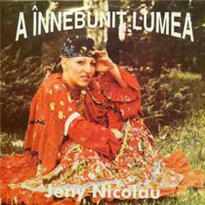 FLAC Jeny Nicolau - A Înnebunit Lumea