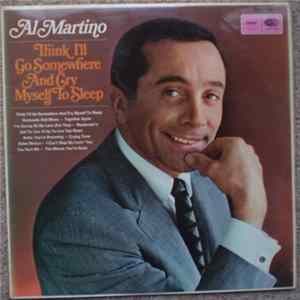 FLAC Al Martino - Think I'll Go Somewhere And Cry Myself To Sleep