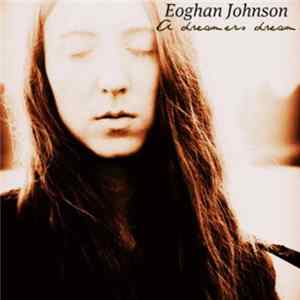 FLAC Eoghan Johnson - A Dreamers Dream.