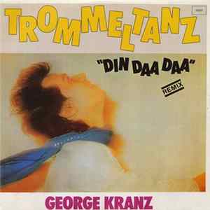 FLAC George Kranz - Trommeltanz (Din Daa Daa)