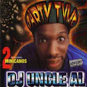 FLAC DJ Uncle Al Featuring 2 Minicanos - Party Tyme