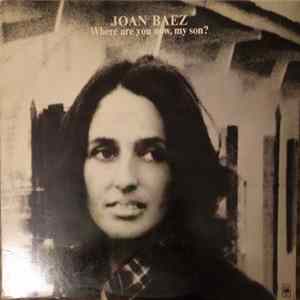 FLAC Joan Baez - Where Are You Now, My Son?