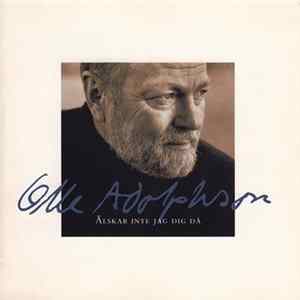 FLAC Olle Adolphson - Älskar Inte Jag Dig Då