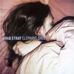 FLAC Arab Strap - Elephant Shoe