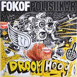 FLAC Fokofpolisiekar - Droom Hoog