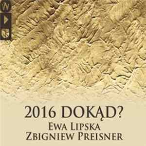 FLAC Ewa Lipska, Zbigniew Preisner - 2016 Dokąd?