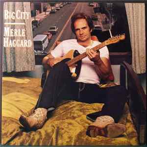 FLAC Merle Haggard - Big City