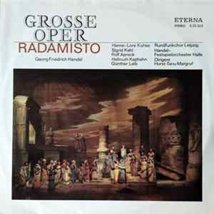 FLAC Georg Friedrich Händel, Hanne-Lore Kuhse, Sigrid Kehl, Rolf Apreck, Hellmuth Kaphahn, Günther Leib, Rundfunkchor Leipzig, Händelfestspielorchester Halle, Horst-Tanu Margraf - Radamisto