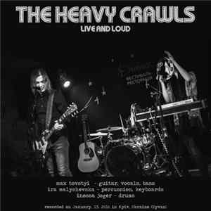 FLAC The Heavy Crawls - Live And Loud