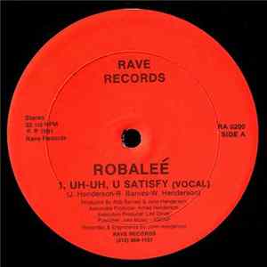 FLAC Robaleé - Uh-Uh, U Satisfy