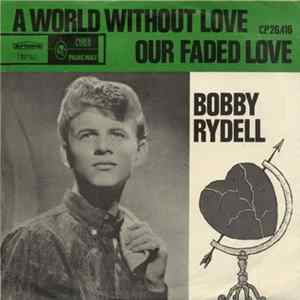 FLAC Bobby Rydell - A World Without Love / Our Faded Love