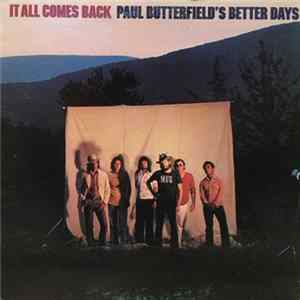 FLAC Paul Butterfield's Better Days - It All Comes Back