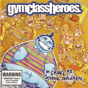 FLAC Gym Class Heroes - As Cruel As School Children