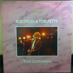 FLAC Bob Dylan & Tom Petty - True Confessions