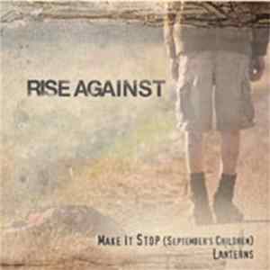FLAC Rise Against - Make It Stop (September's Children) / Lanterns