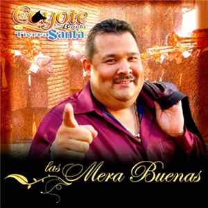 FLAC El Coyote Y Su Banda Tierra Santa - Las Mera Buenas