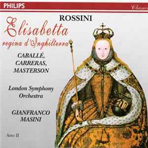 FLAC Rossini, Caballé, Carreras, Masterson, Gianfranco Masini - Elisabetta, Regina D'Inghilterra - Atto II