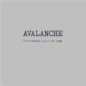 FLAC Avalanche - Perseverance Kills Our Game