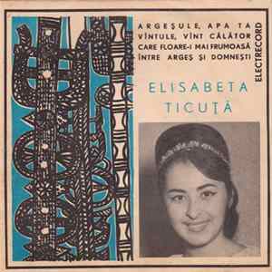 FLAC Elisabeta Ticuță - Argeșule, Apa Ta
