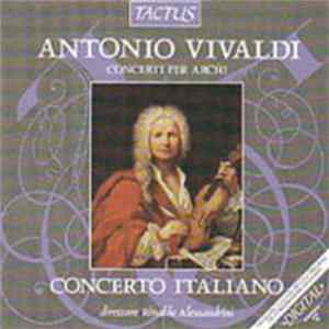 FLAC Antonio Vivaldi - Concerto Italiano - Concerti per archi RV 154, 367, 578, 124, 302, 255