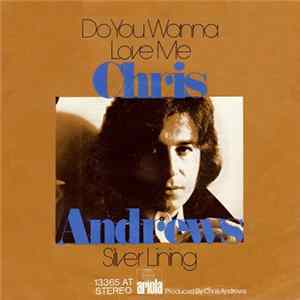 FLAC Chris Andrews - Do You Wanna Love Me / Silver Lining