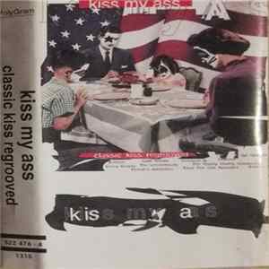 FLAC Various - Kiss My Ass: Classic Kiss Regrooved