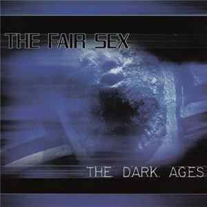 FLAC The Fair Sex - The Dark Ages