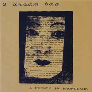 FLAC 3 Dream Bag - A Frenzy In Frownland