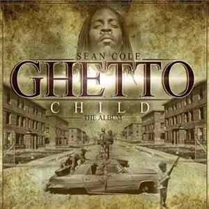 FLAC Nutt-So aka Sean Cole - Ghetto Child (The Album)