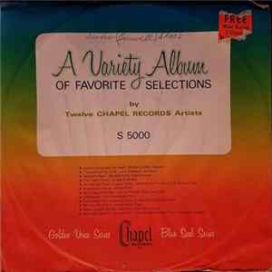 FLAC Various - A Variety Album Of Favorite Selections By Twelve Chapel Records Artists