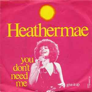 FLAC Heathermae - You Don't Need Me