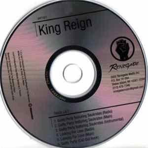 FLAC King Reign - Guilty Party / Looking For Love