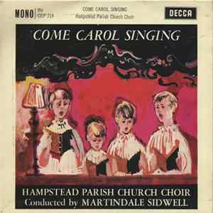 FLAC Hampstead Parish Church Choir Conducted by Martindale Sidwell - Come Carol Singing