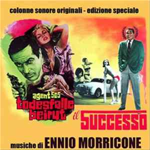 FLAC Ennio Morricone - Agent 505 - Todesfalle Beirut / Il Successo (Colonne Sonore Originali)