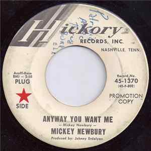 FLAC Mickey Newbury - Anyway You Want Me / (It May Not Take) Too Much