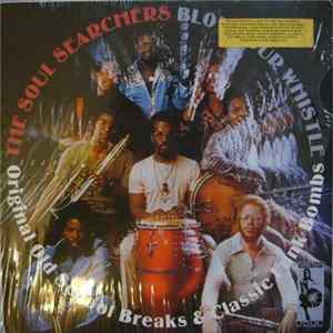 FLAC The Soul Searchers - Blow Your Whistle (Original Old School Breaks & Classic Funk Bombs)