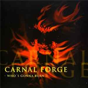 FLAC Carnal Forge - Who's Gonna Burn