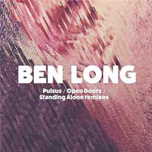 FLAC Ben Long - Pulsus / Open Doors / Standing Alone Remixes