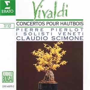 FLAC Vivaldi, Pierre Pierlot, I Solisti Veneti, Claudio Scimone - Les Concertos Pour Hautbois