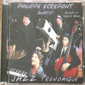 FLAC Philippe Ecrepont Quartet - Jazztronomique