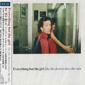 FLAC Everything But The Girl - Like The Deserts Miss The Rain