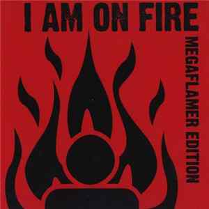 FLAC Caustic - I Am On Fire (Megaflamer Edition)